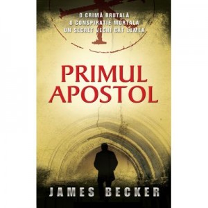 Primul apostol - James Becker