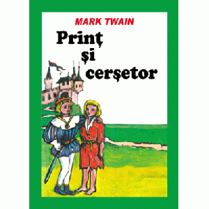 Print si cersetor - Mark Twain