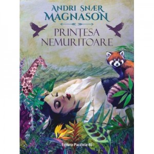 Printesa nemuritoare - Andri Snaer Magnason