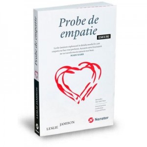 Probe de empatie. Eseuri - Leslie Jamison