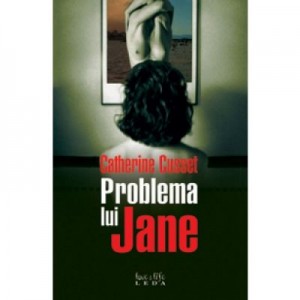 Problema lui Jane - Catherine Cusset