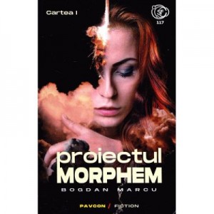 Proiectul Morphem. Volumul 1 - Bogdan Marcu