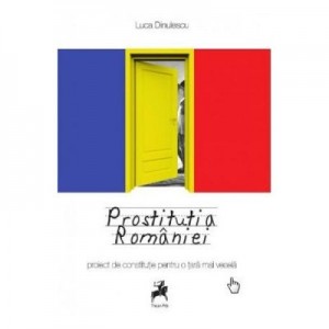 Prostitutia Romaniei - Luca Dinulescu