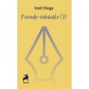 Pseudo-rubaiate (2) - Emil Dinga