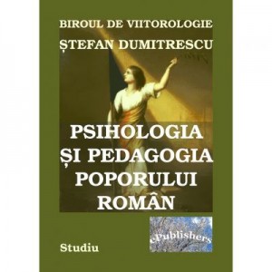 Psihologia si pedagogia poporului roman - Stefan Dumitrescu