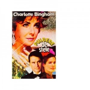 Pulbere de stele (2 vol) - Charlotte Bingham