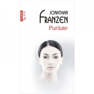 Puritate - Jonathan Franzen