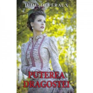 Puterea dragostei - Jude Deveraux