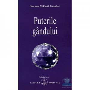 Puterile gandului - Omraam Mikhael Aivanhov