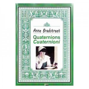 Quaternions. Cuaternioni - Anne Bradstreet
