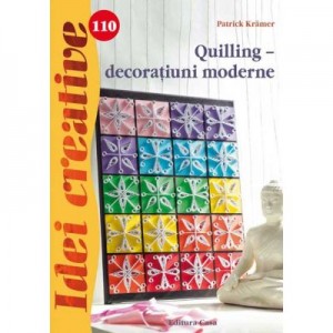 Quilling – decoratiuni moderne. Idei creative 110 - Patrick Kramer