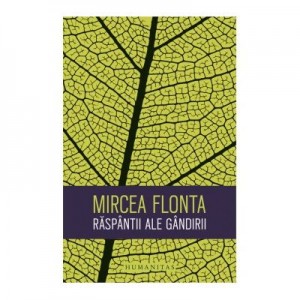 Raspantii ale gandirii - Mircea Flonta