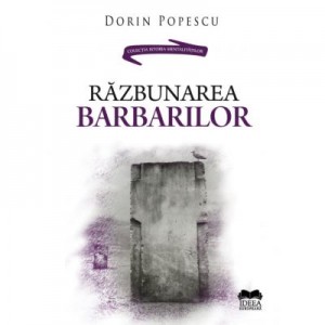 Razbunarea barbarilor - Dorin Popescu