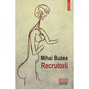 Recrutorii - Mihai Buzea