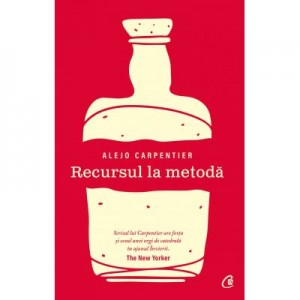 Recursul la metoda - Alejo Carpentier