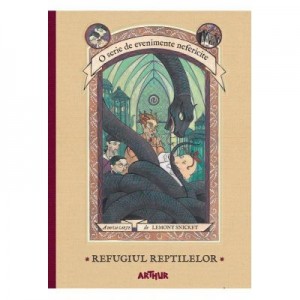 O serie de evenimente nefericite II. Refugiul reptilelor - Lemony Snicket