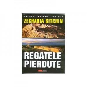 Regatele pierdute - Zecharia Sitchin