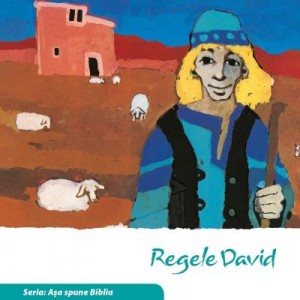 Regele David (Seria: Asa spune Biblia) - il. Kees de Kort