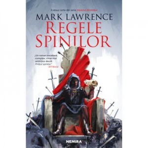 Regele spinilor (Seria Imperiul faramitat, partea a II-a) - Mark Lawrence