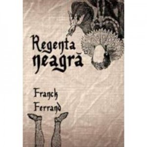 Regenta neagra - Franck Ferrand