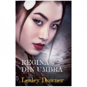 Regina din umbra - Lesley Dower