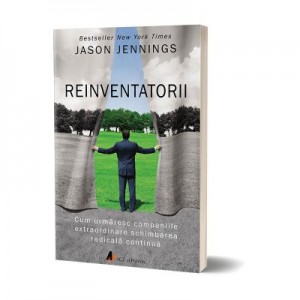 Reinventatorii - Jason Jennings