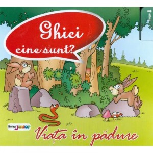 Ghici cine sunt?... Viata in padure