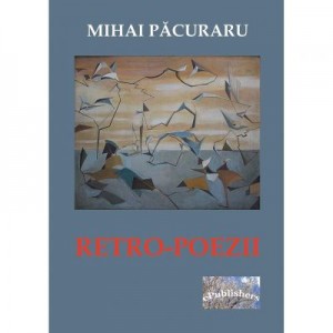 Retro-Poezii - Mihai Pacuraru