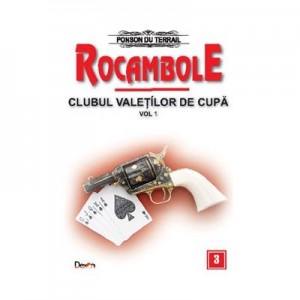 Rocambole 3-Clubul valetilor de cupa vol 1 - Ponson du Terrail
