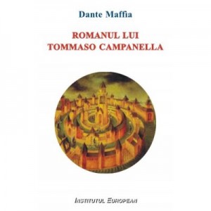 Romanul lui Tommaso Campanella - Dante Maffia