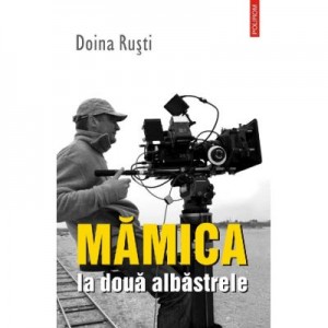 Mamica la doua albastrele - Doina Rusti