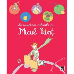 Sa invatam culorile cu Micul Print