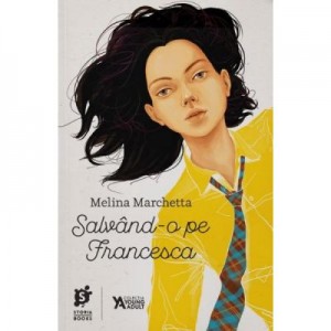 Salvand-o pe Francesca - Melina Marchetta