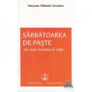 Sarbatoarea de Paste - Omraam Mikhael Aivanhov