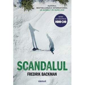 Scandalul - Fredrik Backman