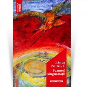 Scaunul singuratatii - Fanus Neagu