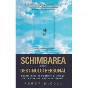 Schimbarea destinului personal - Peggy McColl