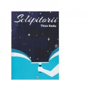 Sclipitorii - Titus Radu