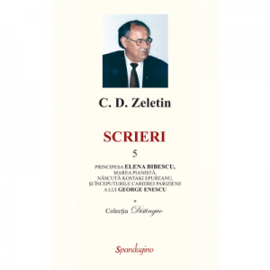 Scrieri 5. Principesa Elena Bibescu - C. D. Zeletin