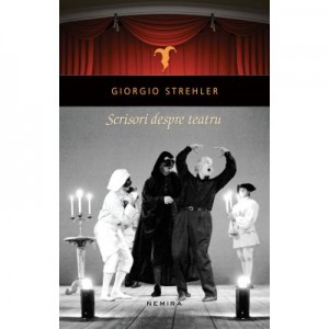 Scrisori despre teatru - Giorgio Strehler