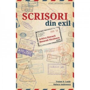 Scrisori din exil - Traian D. Lazar, Raluca Andreescu