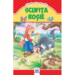 Scufita Rosie. Citeste-mi o poveste