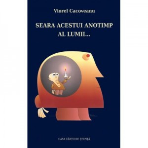 Seara acestui anotimp al lumii. Epigrame - Viorel Cacoveanu