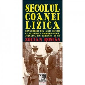 Secolul Coanei Lizica - Zoltan Rostas