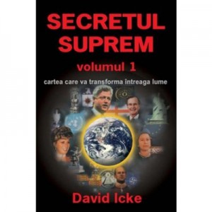 Secretul Suprem volumul 1 - David Icke