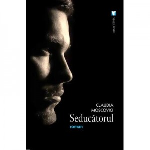 Seducatorul - Claudia Moscovici