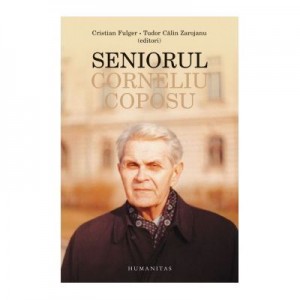 Seniorul Corneliu Coposu - Tudor Calin Zarojanu, Cristian Fulger