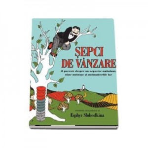 Sepci de vanzare. O poveste despre un negustor ambulant, niste maimute si maimutarelile lor - Esphyr Slobodkina