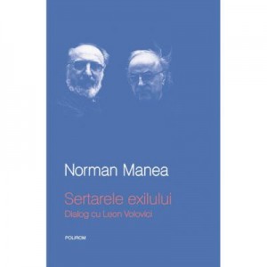 Sertarele exilului. Dialog cu Leon Volovici - Norman Manea