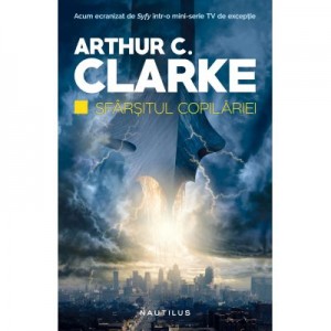 Sfarsitul copilariei - Arthur C. Clarke